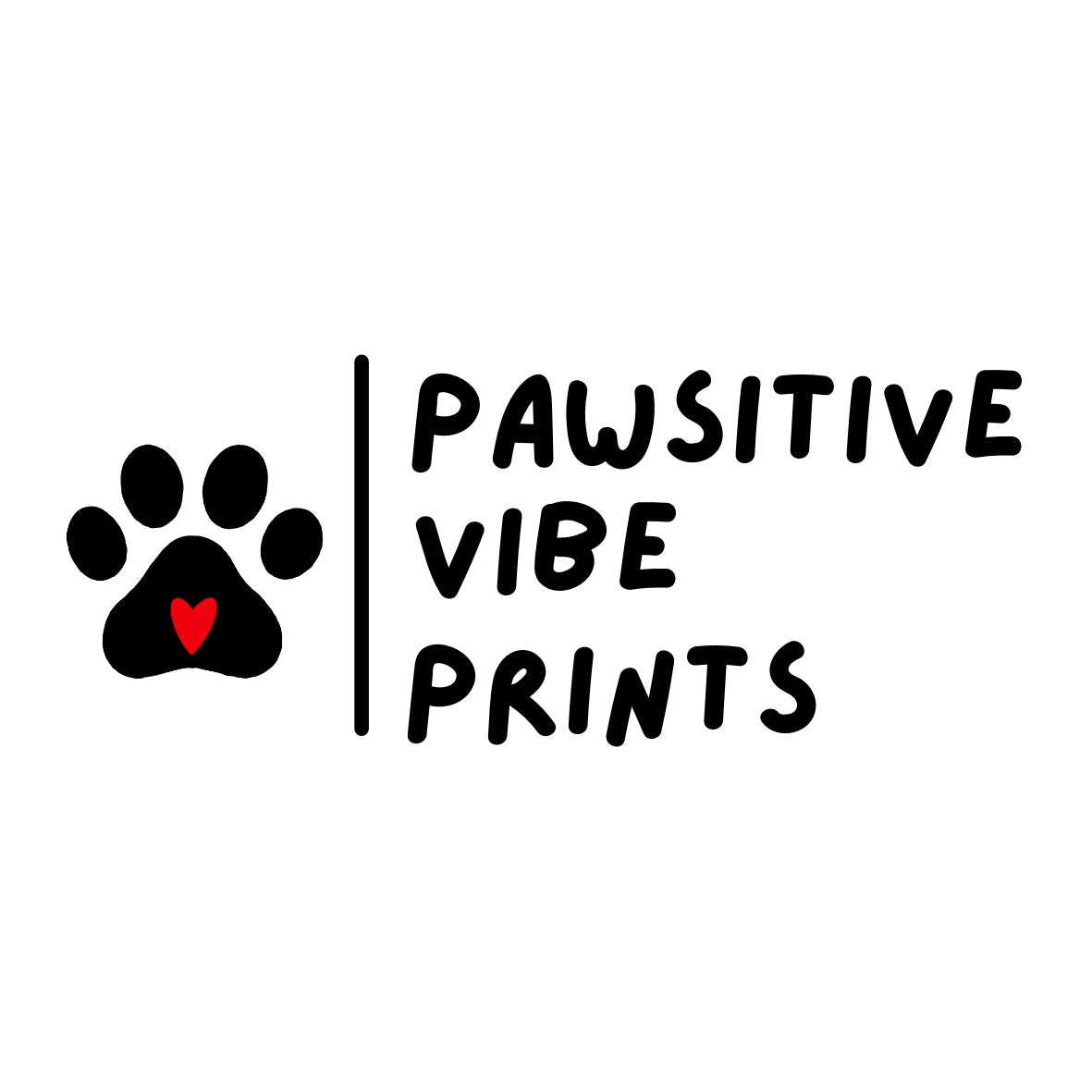 Pawsitive Vibe Prints